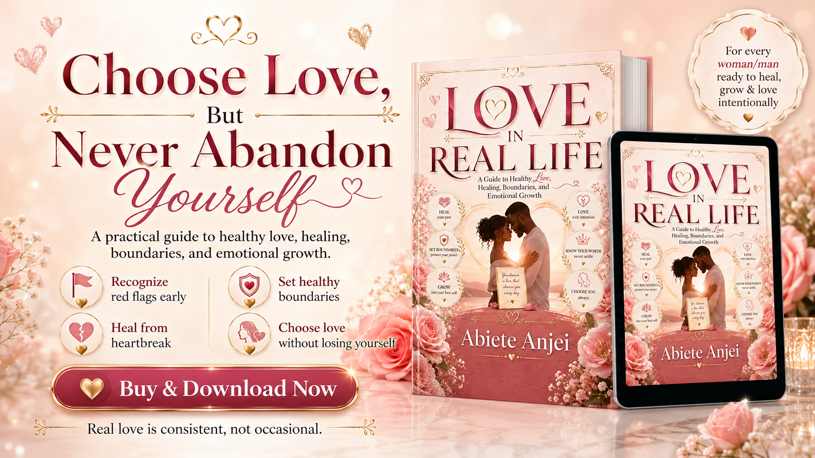 Choose love, but never abandon yourself — Love in Real Life book and tablet edition